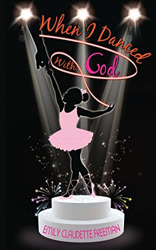 When I Danced with God 0988896915 Book Cover