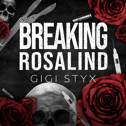 Breaking Rosalind by Gigi Styx episode artwork