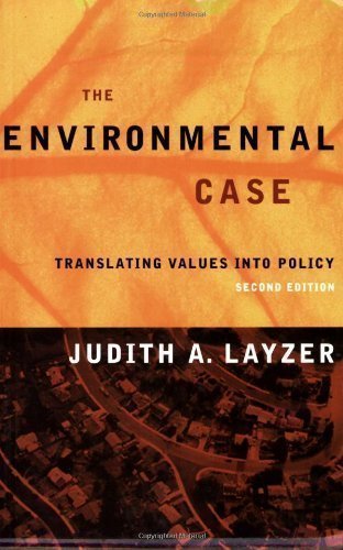 The Environmental Case Translating Values into Policy - 2nd Edition