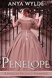 Penelope ( A Madcap Regency Romance ) (The Fairweather Sisters Book 1)