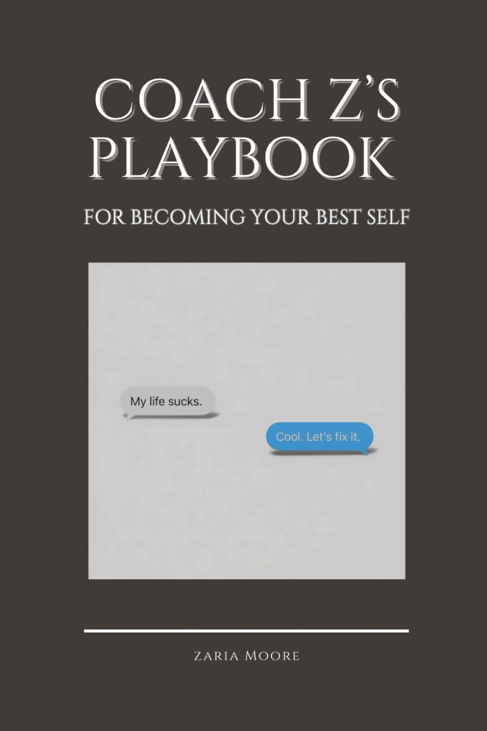 Coach Z’s Playbook for Becoming Your Best Self