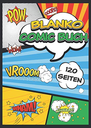 Blanko Comic Buch: 120 leere Comic Seiten, A4, mit vielen verschiedenen Vorlagen zum Kreieren und Ze Blanko Comic Buch: 120 leere Comic Seiten, A4, mit vielen verschiedenen Vorlagen zum Kreieren und Ze