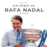 libro tio rafa nadal  Ein Tribut an Rafa Nadal: Der Bildband
