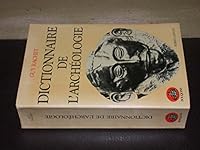 Dictionnaire de l'archeologie (Bouquins) 2221503228 Book Cover
