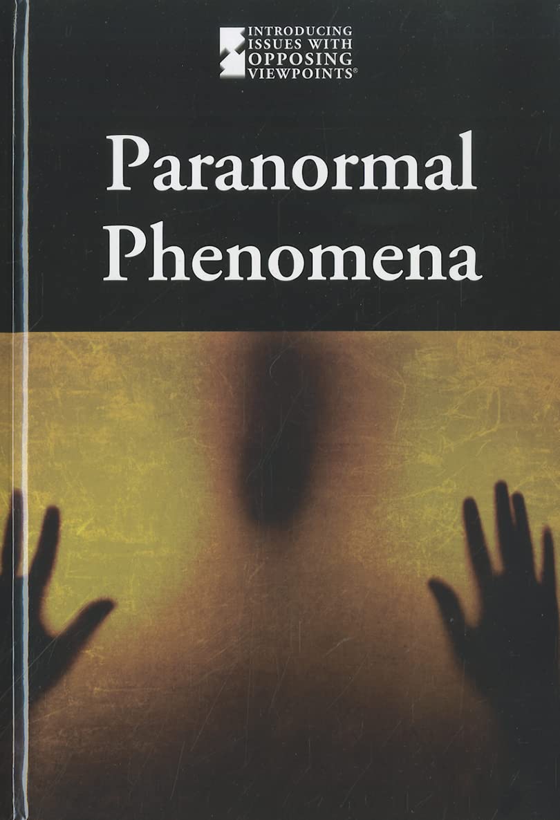 Paranormal Phenomena (Introducing Issues with Opposing Viewpoints)