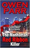The Manhattan Red Ribbon Killer: Joey Mancuso, Father O'Brian Crime Mysteries Book 3 (A Joey Mancuso, Father O'Brian Crime Mystery)