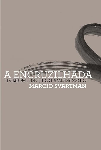 A encruzilhada - O despertar do líder imortal