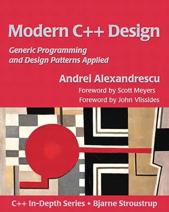 Modern C++ Design: Generic Programming and Design Patterns Applied ...