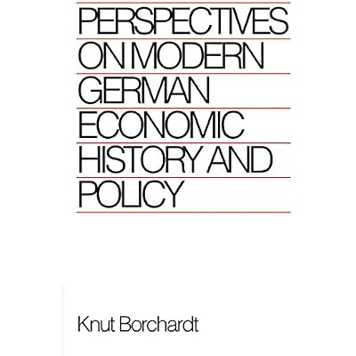 Perspectives on Modern German Economic History and Policy