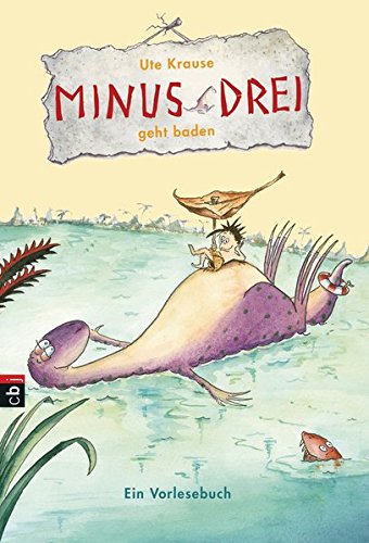 Minus Drei geht baden (Die Minus Drei-Reihe, Band 5) Minus Drei geht baden (Die Minus Drei-Reihe, Band 5)