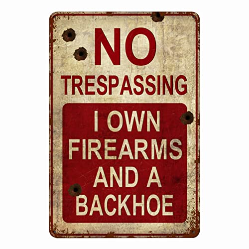 Ruoruo Vintage Metal Gun Sign No Trespassing Firearms Sign-I Own Firearms and A Backhoe Funny Sign, UV Protected, Ink Printing, Weatherproof, Easy to Install, Sign for Home, Business 8x12 Inch