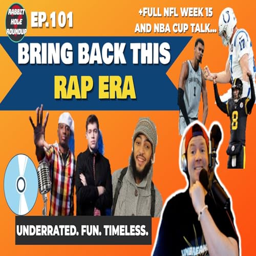 Bring Back This Rap Era! | Philip Rivers, Aaron Rodgers | NBA Cup | Rabbit Hole Roundup 101