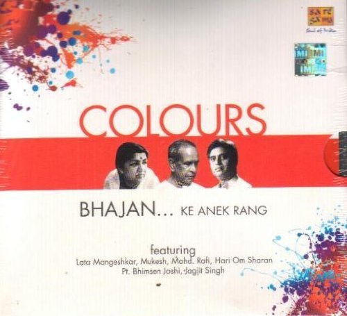 Colours - Bhajan Ke Anek Rang by Mukesh, Mohd. Rafi, Hari Om Sharan, Pt ...
