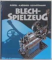 Blechspielzeug Mechanische Spielwaren Aus Der Ersten Halfte Des 20. Jahrhunderts 3811211846 Book Cover