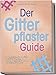 Der Gitterpflaster Guide: Die Komplettanleitung für eine effektive Soforthilfe bei Alltagsleiden von A bis Z, Linderung chronischer Beschwerden & Stressreduktion mit Cross Tapes - inkl. Anwendungs-FAQ Ort mit günstig Kaufen-Der Gitterpflaster Guide: Die Komplettanleitung für eine effektive Soforthilfe bei Alltagsleiden von A bis Z, Linderung chronischer Beschwerden & Stressreduktion mit Cross Tapes - inkl. Anwendungs-FAQ