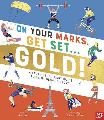 On your marks, get set, gold!: a fact-filled, funny guide to every olympic sport