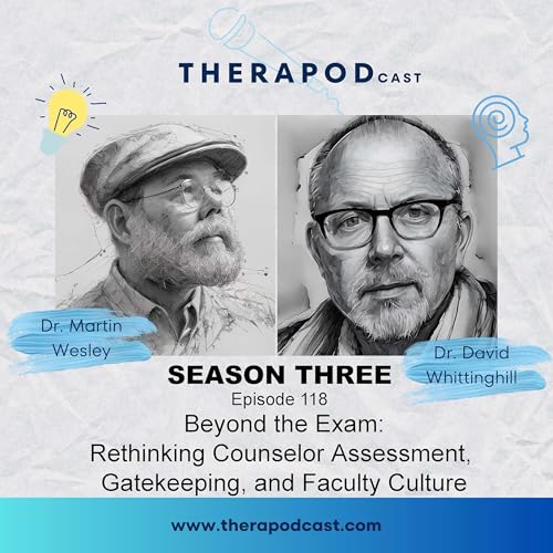 Beyond the Exam: Rethinking Counselor Assessment, Gatekeeping, and Faculty Culture