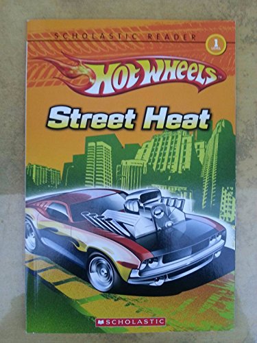 Hot Wheels Street Heat, Scholastic Reader, Level 1 (Scholastic Reader Soft Cover)