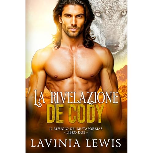 La Rivelazione Di Cody Audiobook By Lavinia Lewis cover art