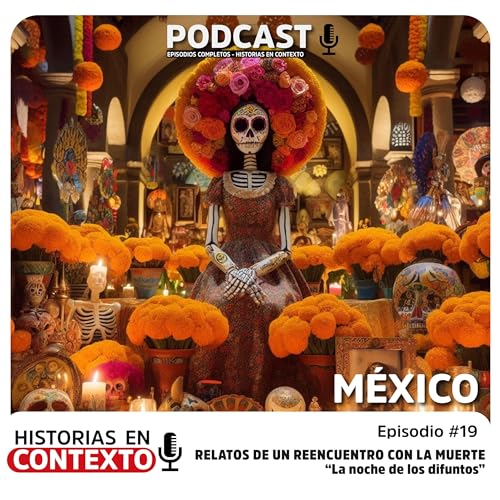 Ep. 19 Relato de un reencuentro con la muerte "La noche de los difuntos"