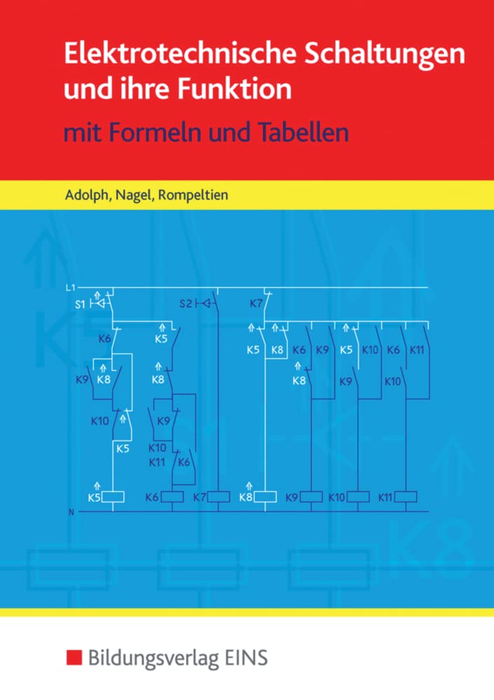 Elektrotechnische Schaltungen und ihre Funktion: mit Formeln und Tabellen Formelsammlung