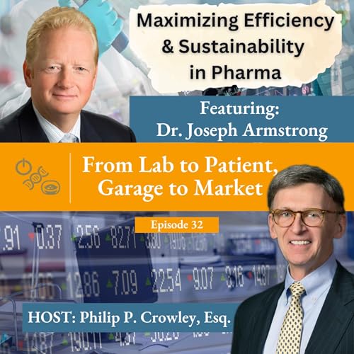 Maximizing Efficiency & Sustainability in Pharma with Dr. Joseph Armstrong