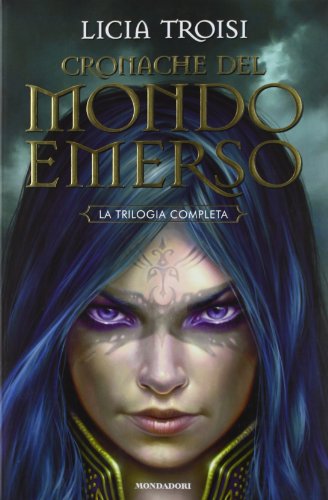 Cronache del mondo emerso. La trilogia completa Cronache del mondo emerso. La trilogia completa