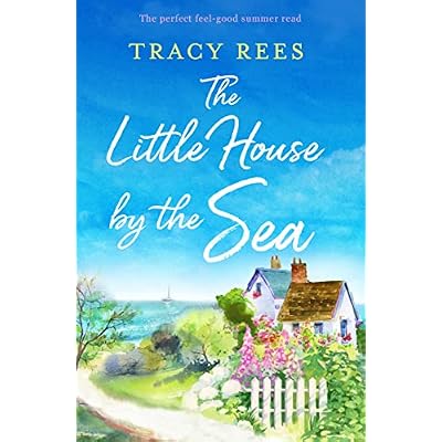The Little House by the Sea: The perfect feel-good summer read