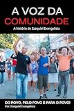 A VOZ DA COMUNIDADE : A história de Ezequiel Evangelista (Portuguese Edition)
