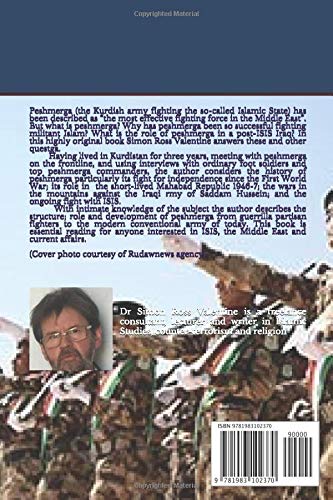 Peshmerga: Those Who Face Death: The Kurdish Army: Its History, development and the Fight Against IS