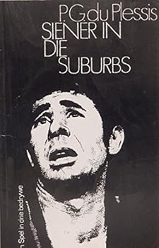 Paperback Siener in die suburbs: 'n spel in drie bedrywe (Afrikaans Edition) [Afrikaans] Book