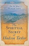  The Spiritual Secret of Hudson Taylor
