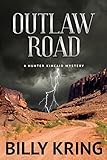 Outlaw Road (A Hunter Kincaid Novel)