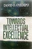 Towards Intellectual Excellence