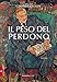 Il Peso Del Perdono - 3