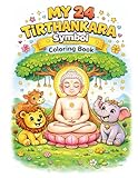 My First 24 Tirthankara Coloring Book for Kids - Je Je Kids TV: Learn Jain Symbols with Fun & Easy Educational Activity Pages for Toddlers and Preschoolers Ages 3-6 | Shwetambar Jainism