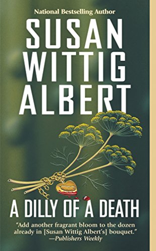 A Dilly of a Death (China Bayles Mystery)