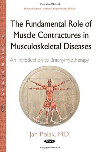 The Fundamental Role Of Muscle Contractures In Musculoskeletal Diseases: An Introduction To Brachymy (Muscular System - Anatomy, Functions And Injuries) #TOP2