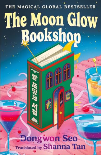 The Moon Glow Bookshop: the heartwarming and magical cosy fantasy...