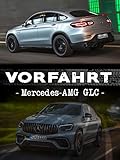  Vorfahrt: Mercedes-AMG GLC