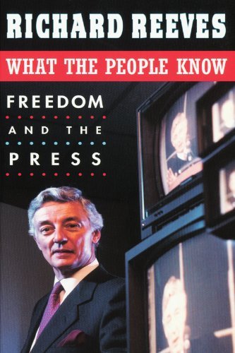 [(What the People Know: Freedom and the Press)] [ By (author) Richard Reeves ] [October, 1999]