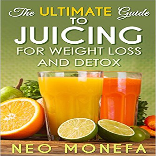 Amazon.co.jp The Ultimate Guide to Juicing for Weight Loss & Detox