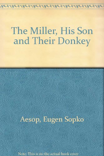 The Miller, His Son and Their Donkey 0805006648 Book Cover