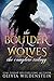 The Boulder Wolves Trilogy