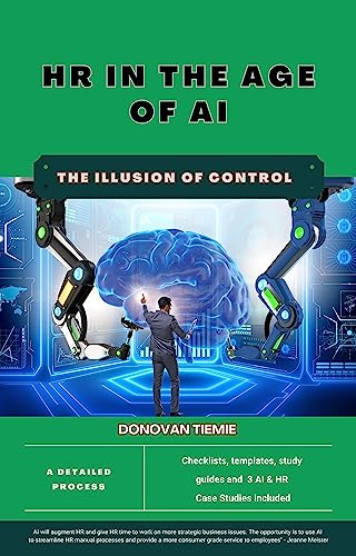 HR in the age of AI: The Illusion of Control (Revolutionizing HR ...