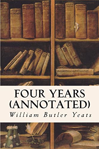 Four Years (annotated) 1519186339 Book Cover