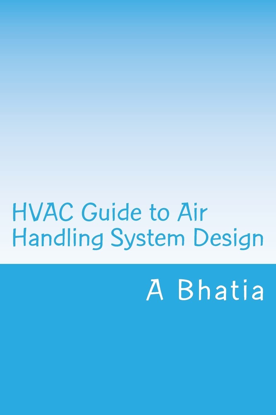 HVAC Guide to Air Handling System Design: Quick Book