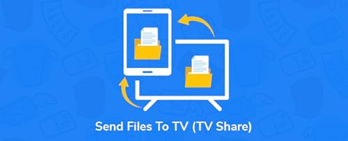 Send Files to Tv - Data Transfer (Tv Share)