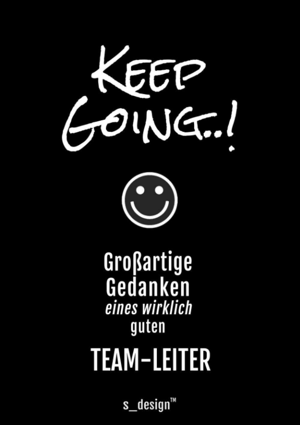 Notizbuch für Team-Leiter / Gruppen-Leiter / Vorgesetzter: Originelle Geschenk-Idee [120 Seiten liniertes DIN A4 blanko Papier]