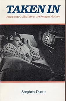 Paperback Taken in: American Gullibility and the Reagan Mythos Book